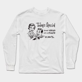 Today's Special Long Sleeve T-Shirt